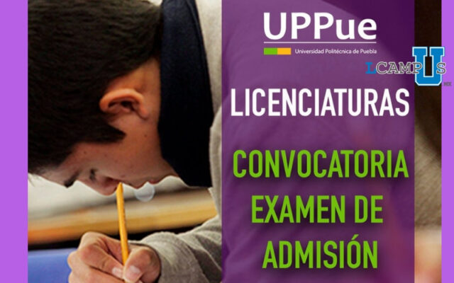 Aún Estas A Tiempo De Ingresar A La UPP Para Estudiar Alguna De Sus Ingenierías