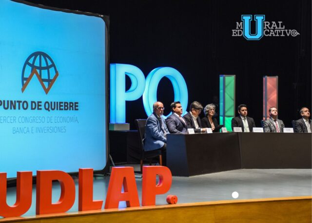 Punto de Quiebre en la UDLAP: Congreso de Economía, Banca e Inversiones