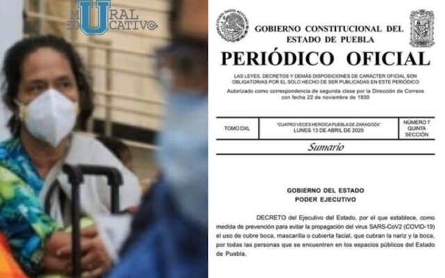 Desde este martes por decreto gubernamental, en Puebla será OBLIGATORIO el uso de cubrebocas