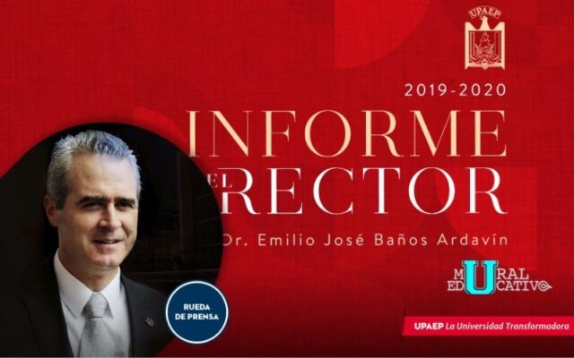 UPAEP, protagonista de momentos cumbre en el estado y el país: Emilio Baños Ardavín