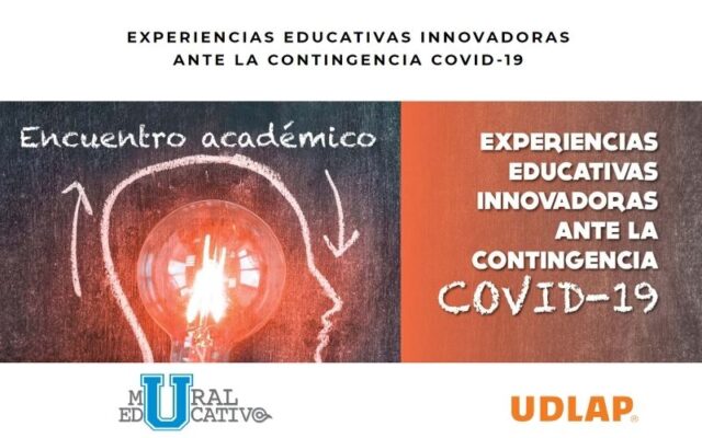 Analizan en la UDLAP las experiencias Educativas Innovadoras ante la contingencia de COVID-19