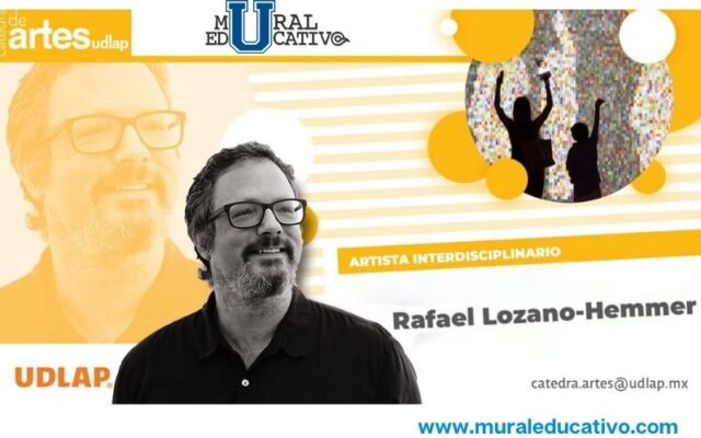 Ciencia y tecnología en el arte, presentes en la octava Cátedra de Artes UDLAP