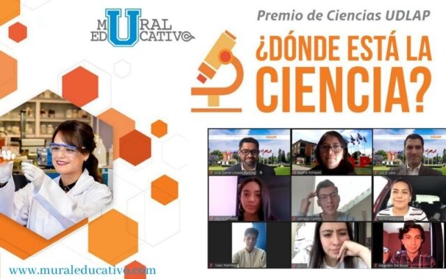 UDLAP reconoce el interés y compromiso de los jóvenes en la difusión de la ciencia