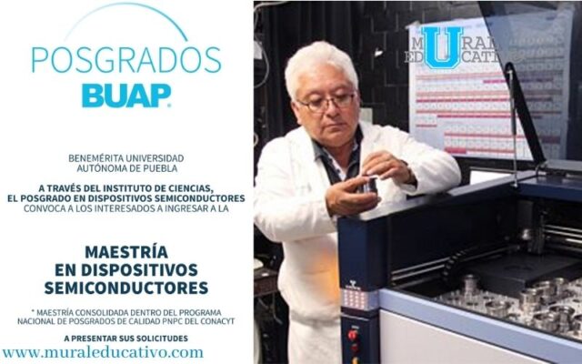 Abre BUAP convocatoria para posgrados en Dispositivos Semiconductores