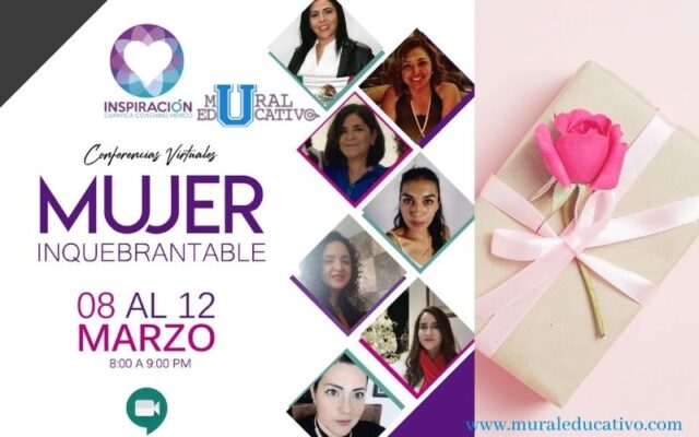 Inspiración México presenta el ciclo de conferencias “Mujer Inquebrantable”