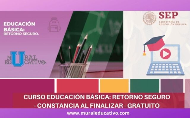 Inscríbete al curso Retorno Seguro estrategias para el regreso a clases presenciales del ciclo 2021-2022