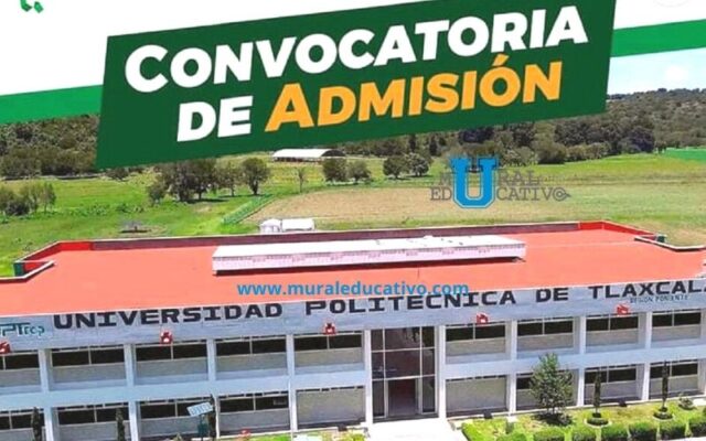 Anuncia la Universidad Politécnica De Tlaxcala, Fecha Límite Para Entrega De Fichas De Admisión