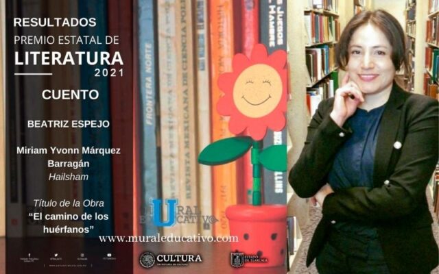 Con el libro, “El camino de los huérfanos”, gana premio estatal de Literatura Tlaxcala 2021