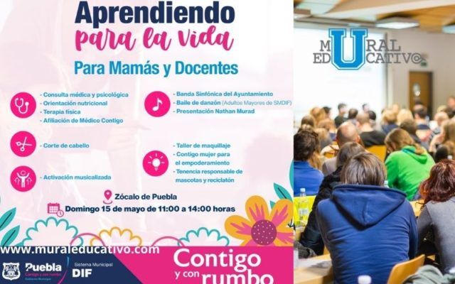 Ayuntamiento De Puebla Invita A La Jornada “Aprendiendo Para La Vida”, Espacio De Integración Y Esparcimiento Para Madres De Familia Y Docentes