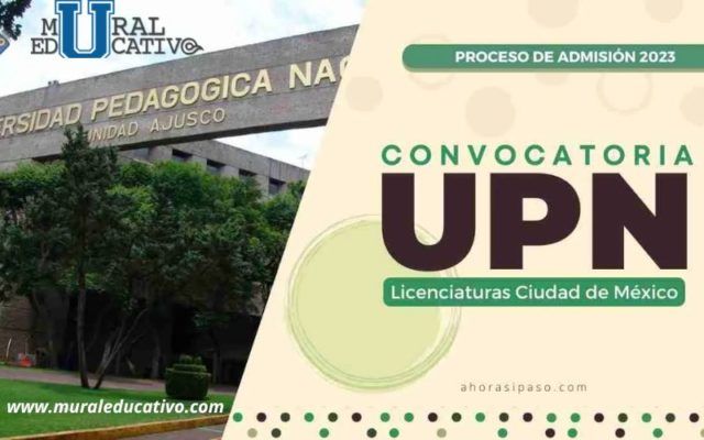 Publica UPN convocatoria para seis licenciaturas en unidades de la Ciudad de México: SEP
