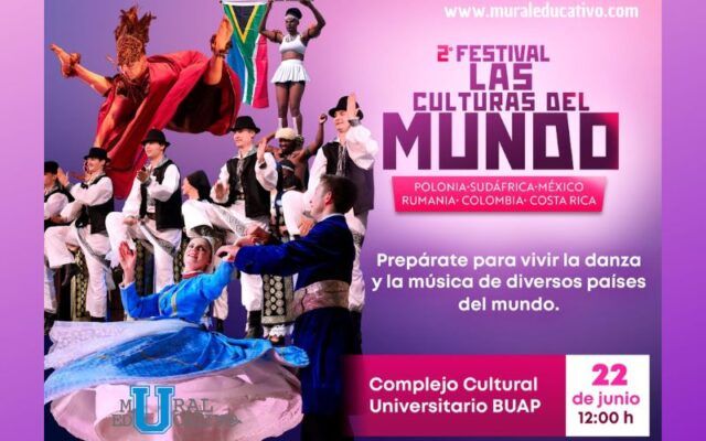 Por Segundo Año Consecutivo Se Presenta En Puebla, El Festival Internacional De Folklore “Las Culturas Del Mundo”