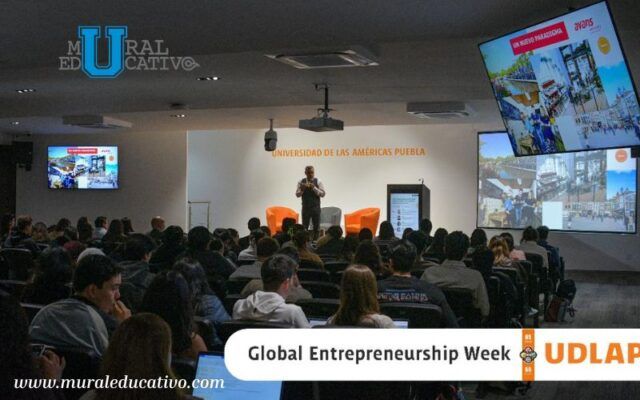 La UDLAP impulsa la innovación y el emprendimiento social durante el Global Entrepreneurship Week
