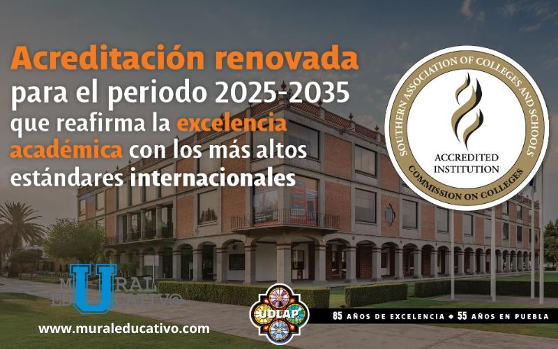 La UDLAP obtiene la reafirmación de su acreditación internacional ante la SACSCOC