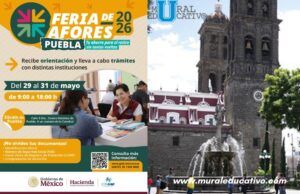 Del 29 al 31 de mayo en el Zócalo de Puebla, Feria de Afores 2026