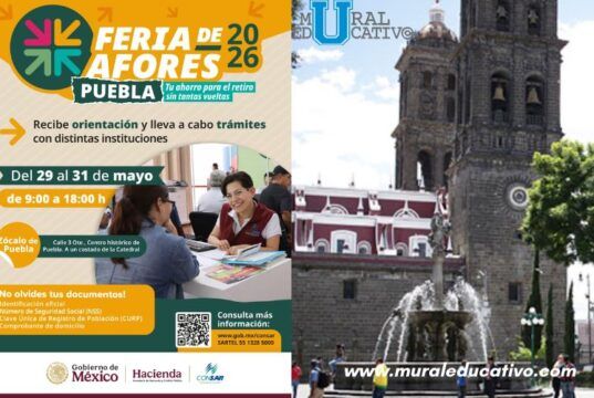 Del 29 al 31 de mayo en el Zócalo de Puebla, Feria de Afores 2026
