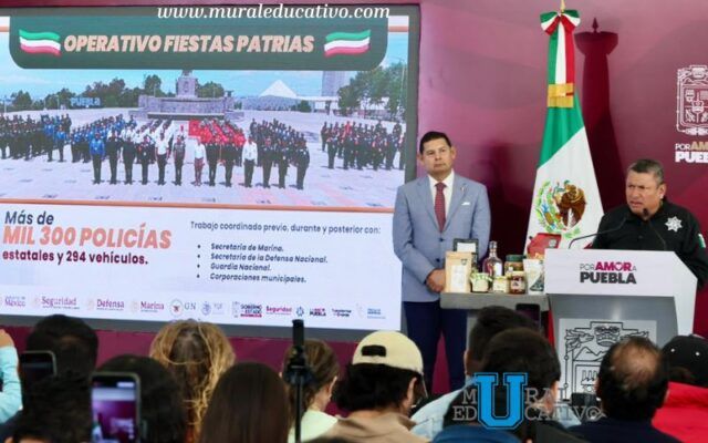 Desplegará Gobierno de Puebla mil 300 policías durante operativo por Fiestas Patrias